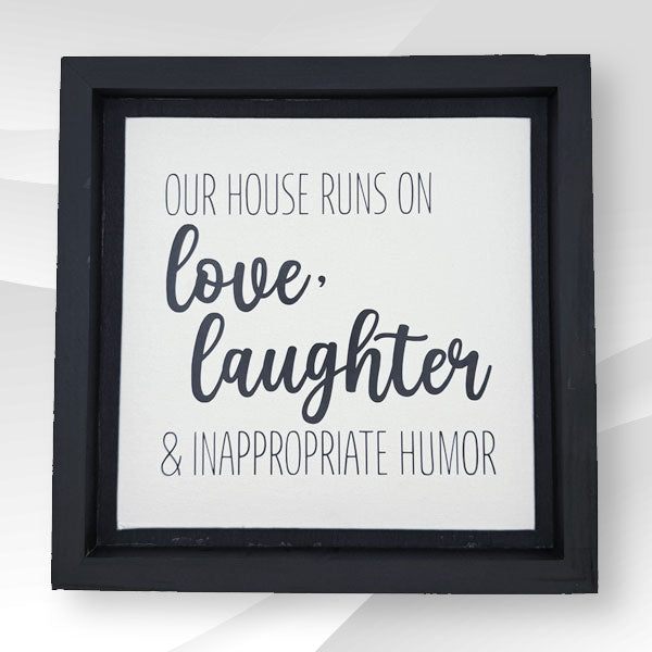 Love, Laughter & Inappropriate Humor Wooden Sign - Large & Small