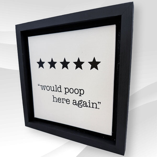 Would Poop Here Again Wooden Sign - Large & Small